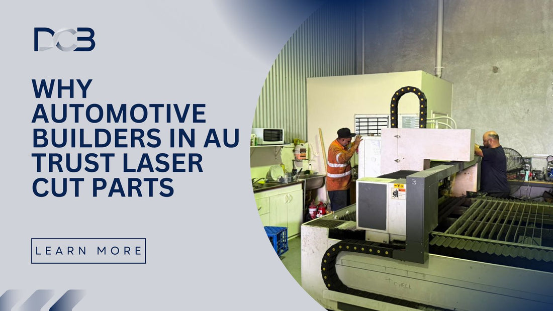 Why Automotive Builders in AU Trust Laser Cut Parts